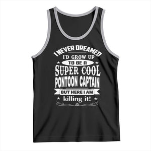 Funny I Never Dreamed Id Grow Up To Be A Super Cool Pontoon Captain Tank Top Pontoon Boat Captain TS11 Black Athletic Heather Print Your Wear