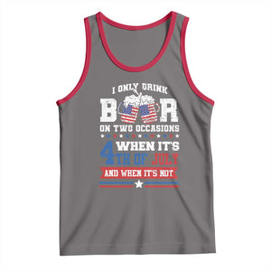Funny I Only Drink Beer On Two Occasions When Its 4th Of July And When Its Not Tank Top July 4th Drinking TS11 Deep Heather Red Print Your Wear