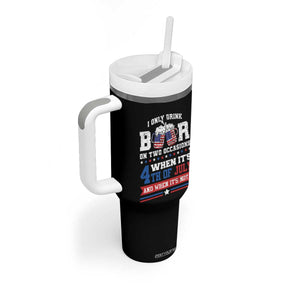 Funny I Only Drink Beer On Two Occasions When Its 4th Of July And When Its Not Tumbler With Handle July 4th Drinking TS11 Print Your Wear