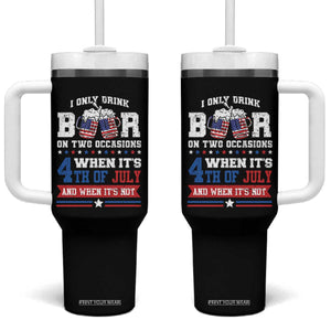 Funny I Only Drink Beer On Two Occasions When Its 4th Of July And When Its Not Tumbler With Handle July 4th Drinking TS11 One Size: 40 oz Black Print Your Wear
