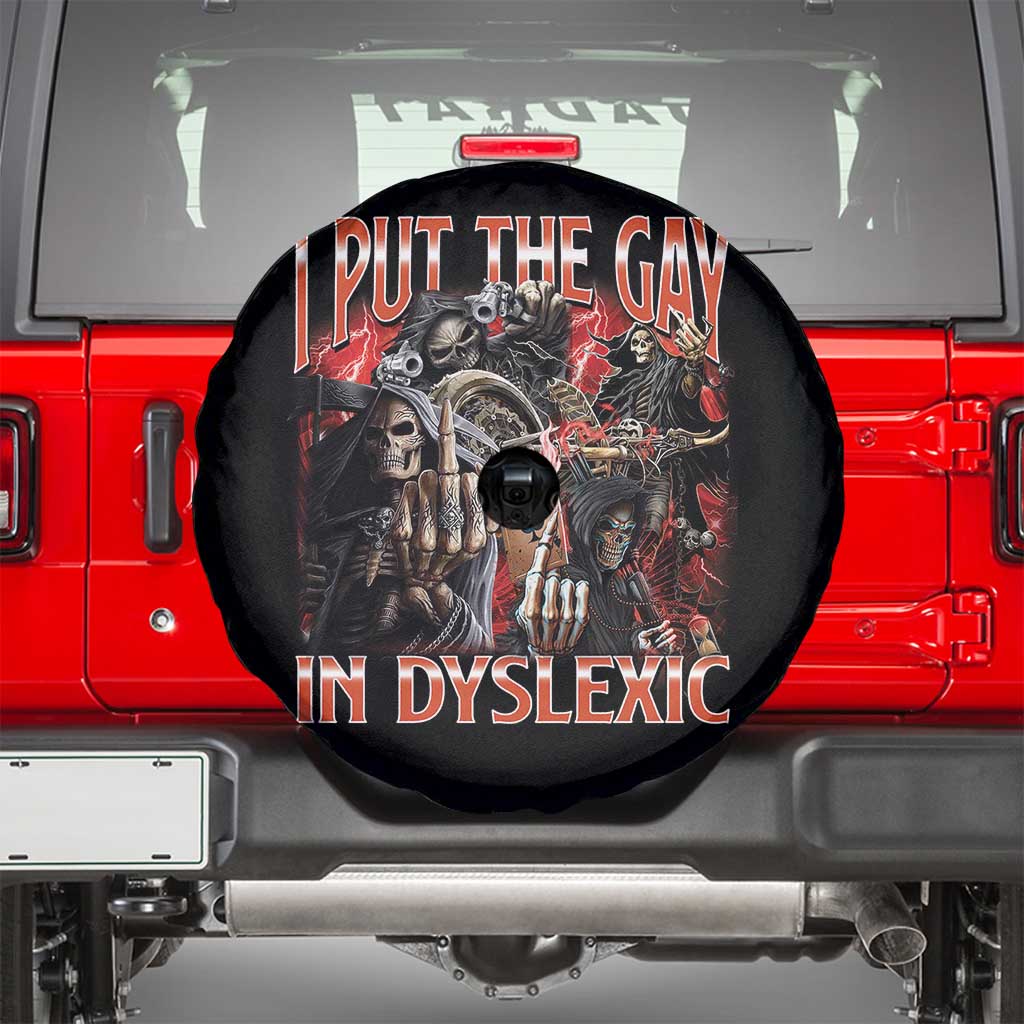Funny I Put The Gay In Dyslexic Spare Tire Cover Hard Skeleton Meme Bootleg TS11 Black Print Your Wear
