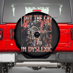 Funny I Put The Gay In Dyslexic Spare Tire Cover Hard Skeleton Meme Bootleg TS11 Black Print Your Wear