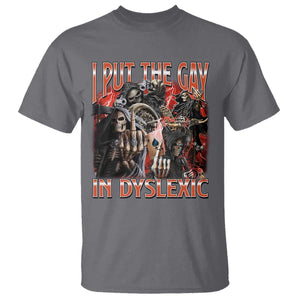 Funny I Put The Gay In Dyslexic T Shirt Hard Skeleton Meme Bootleg TS11 Charcoal Print Your Wear