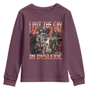 Funny I Put The Gay In Dyslexic Youth Sweatshirt Hard Skeleton Meme Bootleg TS11 Maroon Print Your Wear