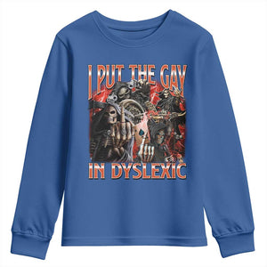 Funny I Put The Gay In Dyslexic Youth Sweatshirt Hard Skeleton Meme Bootleg TS11 Royal Blue Print Your Wear