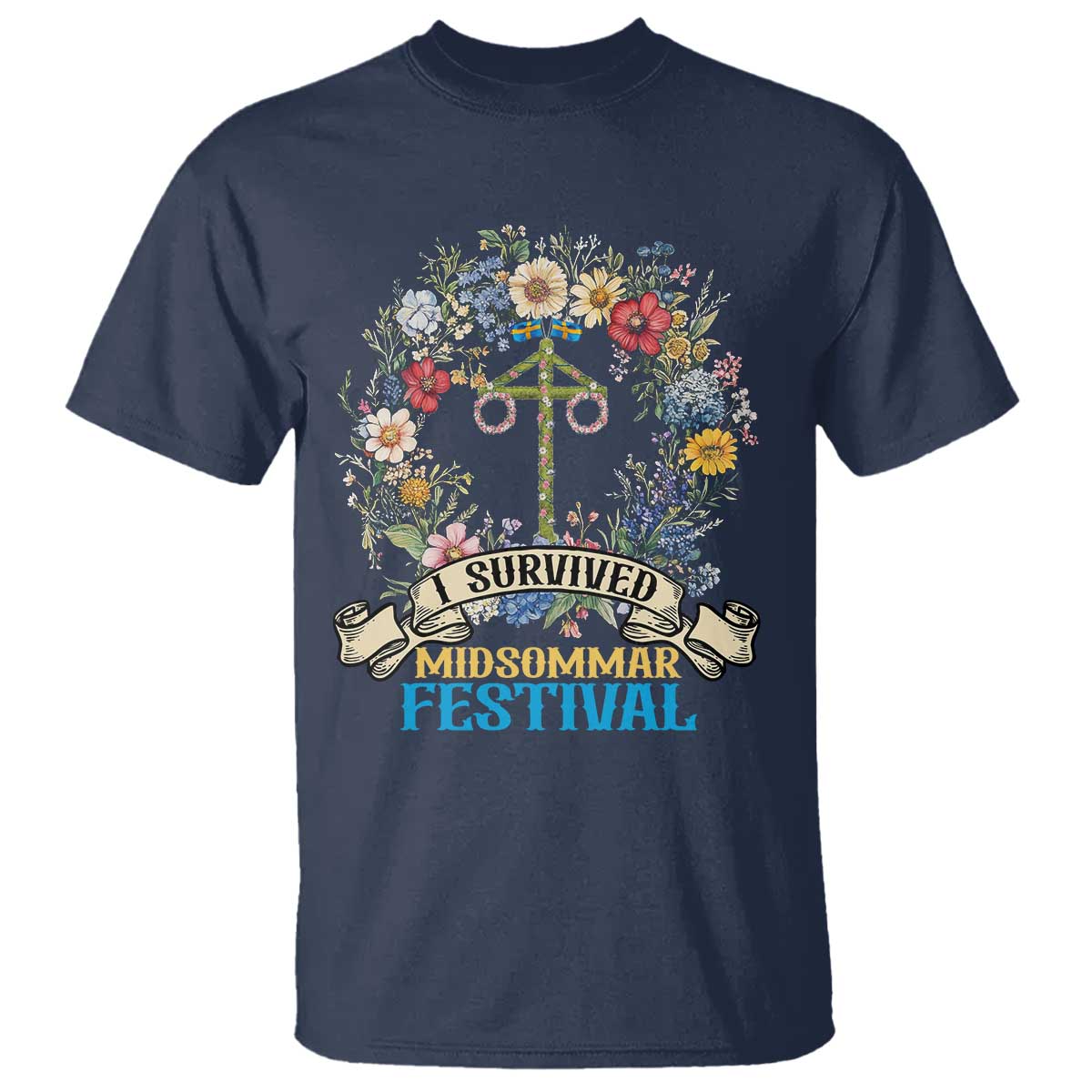 Funny I Survived Midsommar Festival T Shirt Sweden Summer Festival Maypole TS11 Navy Print Your Wear