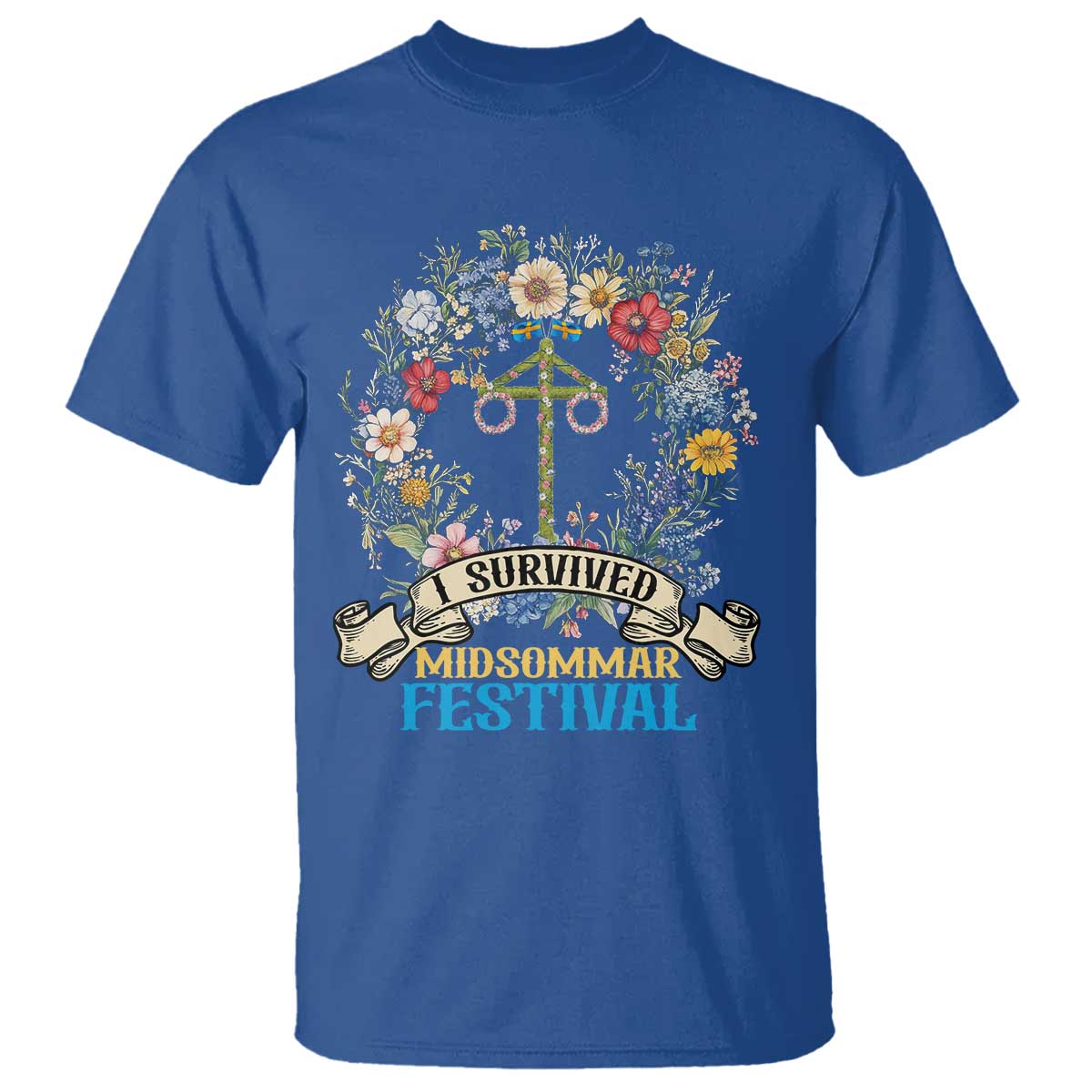 Funny I Survived Midsommar Festival T Shirt Sweden Summer Festival Maypole TS11 Royal Blue Print Your Wear