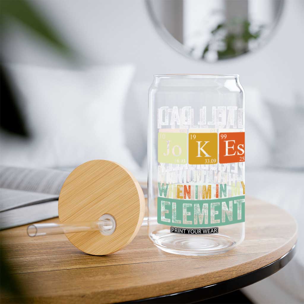 Funny I Tell Dad Jokes Periodically When Im In My Element Glass Can Fathers Day TS11 Print Your Wear