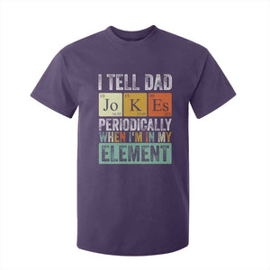 Funny I Tell Dad Jokes Periodically When Im In My Element T Shirt For Kid Fathers Day TS11 Purple Print Your Wear