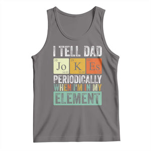 Funny I Tell Dad Jokes Periodically When I'm In My Element Tank Top Father's Day TS11 Deep Heather Print Your Wear