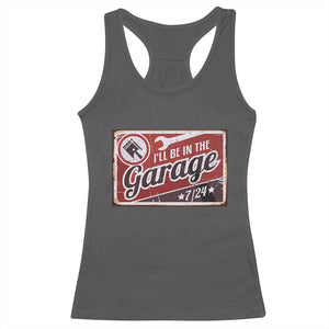 Funny I Will Be In The Garage Racerback Tank Top Car Mechanic Metal Sign TS11 Dark Heather Print Your Wear