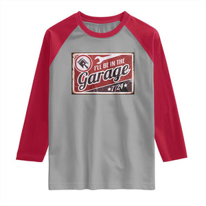 Funny I Will Be In The Garage Raglan Shirt Car Mechanic Metal Sign TS11 Sport Gray Red Print Your Wear