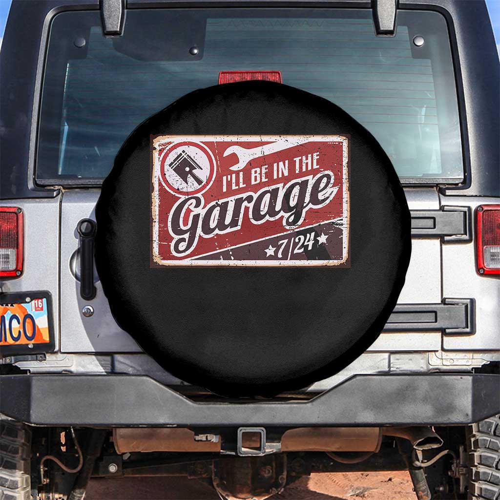 Funny I Will Be In The Garage Spare Tire Cover Car Mechanic Metal Sign TS11 No hole Black Print Your Wear