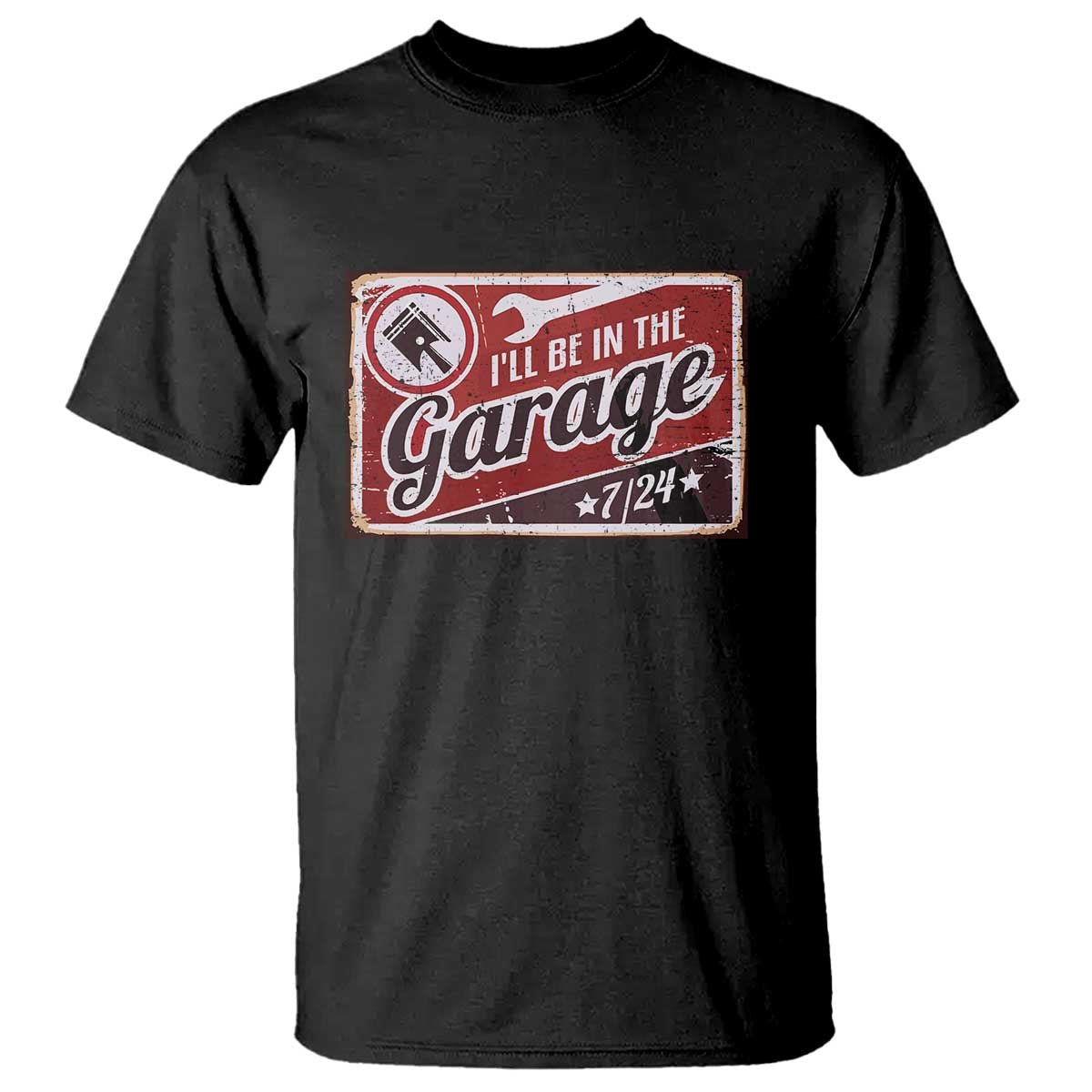 Funny I Will Be In The Garage T Shirt Car Mechanic Metal Sign TS11 Black Print Your Wear
