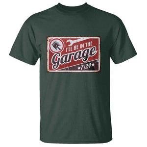 Funny I Will Be In The Garage T Shirt Car Mechanic Metal Sign TS11 Dark Forest Green Print Your Wear