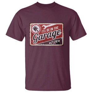 Funny I Will Be In The Garage T Shirt Car Mechanic Metal Sign TS11 Maroon Print Your Wear