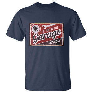 Funny I Will Be In The Garage T Shirt Car Mechanic Metal Sign TS11 Navy Print Your Wear