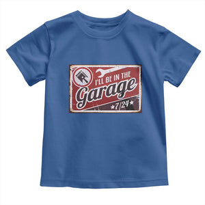 Funny I Will Be In The Garage Toddler T Shirt Car Mechanic Metal Sign TS11 Royal Blue Print Your Wear