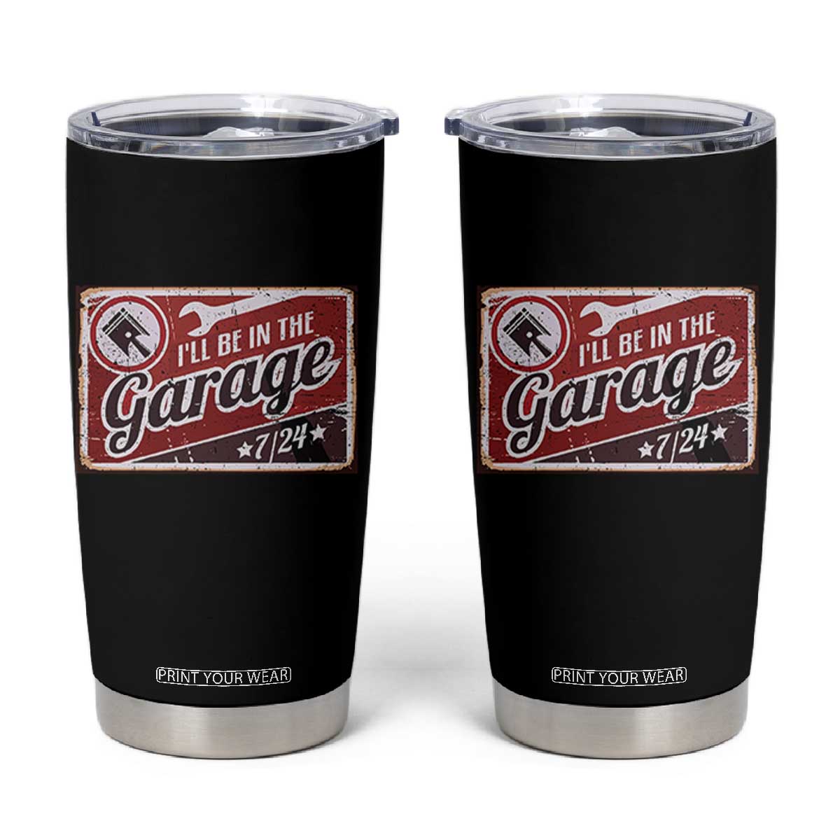 Funny I Will Be In The Garage Tumbler Cup Car Mechanic Metal Sign TS11 Black Print Your Wear