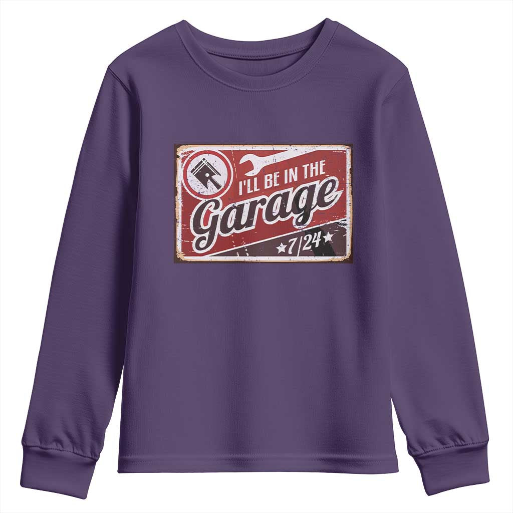 Funny I Will Be In The Garage Youth Sweatshirt Car Mechanic Metal Sign TS11 Purple Print Your Wear