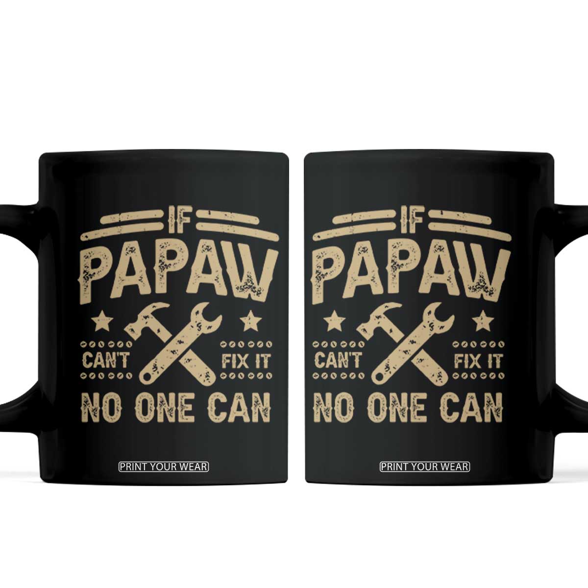 Funny If Papaw Cannot Fix It No One Can Coffee Mug TS11 Black Print Your Wear