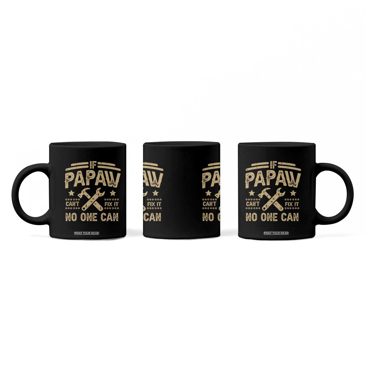 Funny If Papaw Cannot Fix It No One Can Coffee Mug TS11 Print Your Wear
