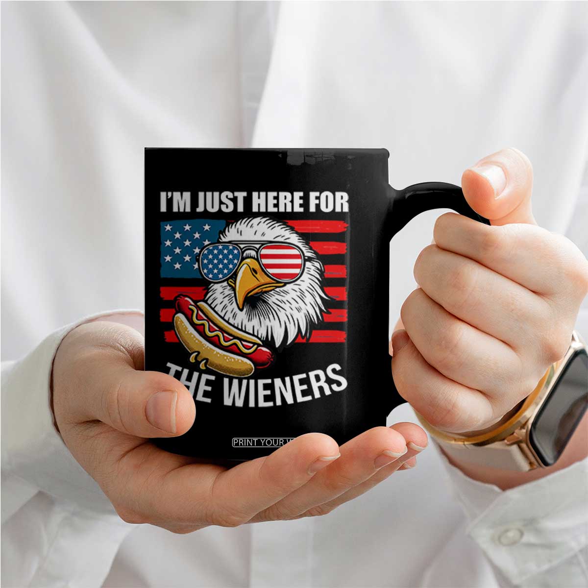 Funny I'm Just Here For The Wieners Coffee Mug 4th Of July Bald Eagle Hot Dog Lover TS11 Print Your Wear
