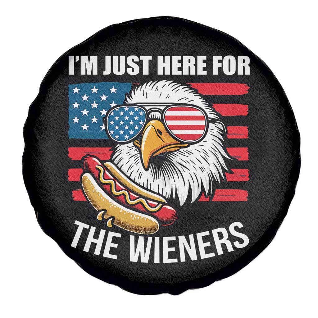 Funny I'm Just Here For The Wieners Spare Tire Cover 4th Of July Bald Eagle Hot Dog Lover TS11 Print Your Wear
