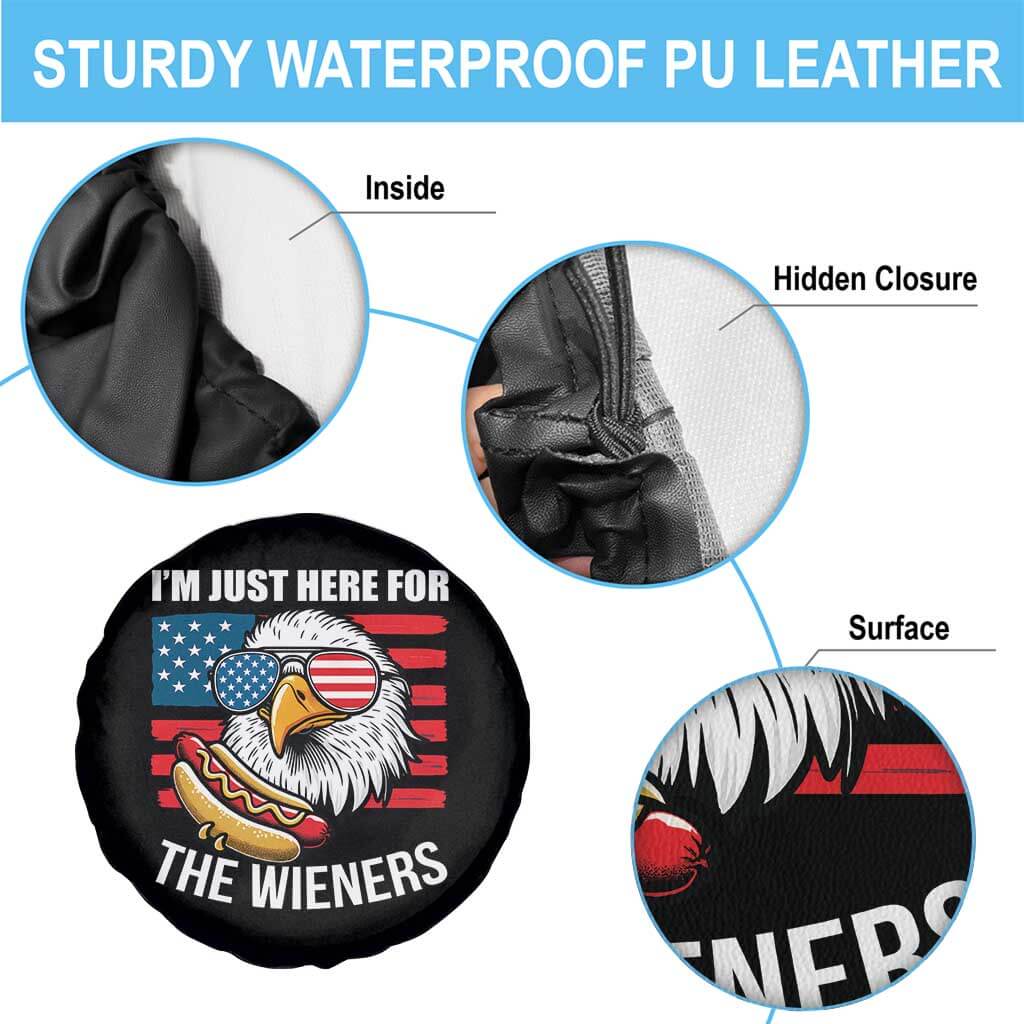 Funny I'm Just Here For The Wieners Spare Tire Cover 4th Of July Bald Eagle Hot Dog Lover TS11 Print Your Wear
