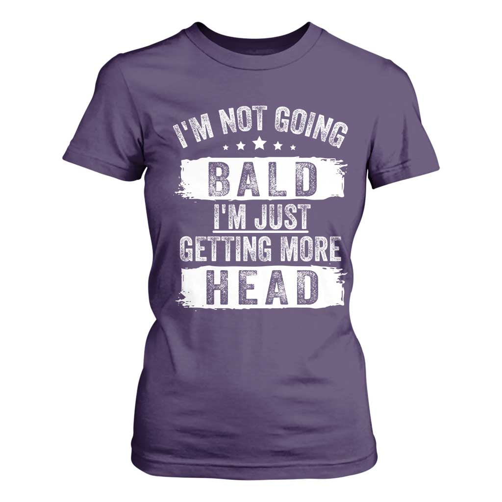 Funny Im Not Going Bald Im Just Getting More Head T Shirt For Women Bald Guy TS11 Purple Print Your Wear