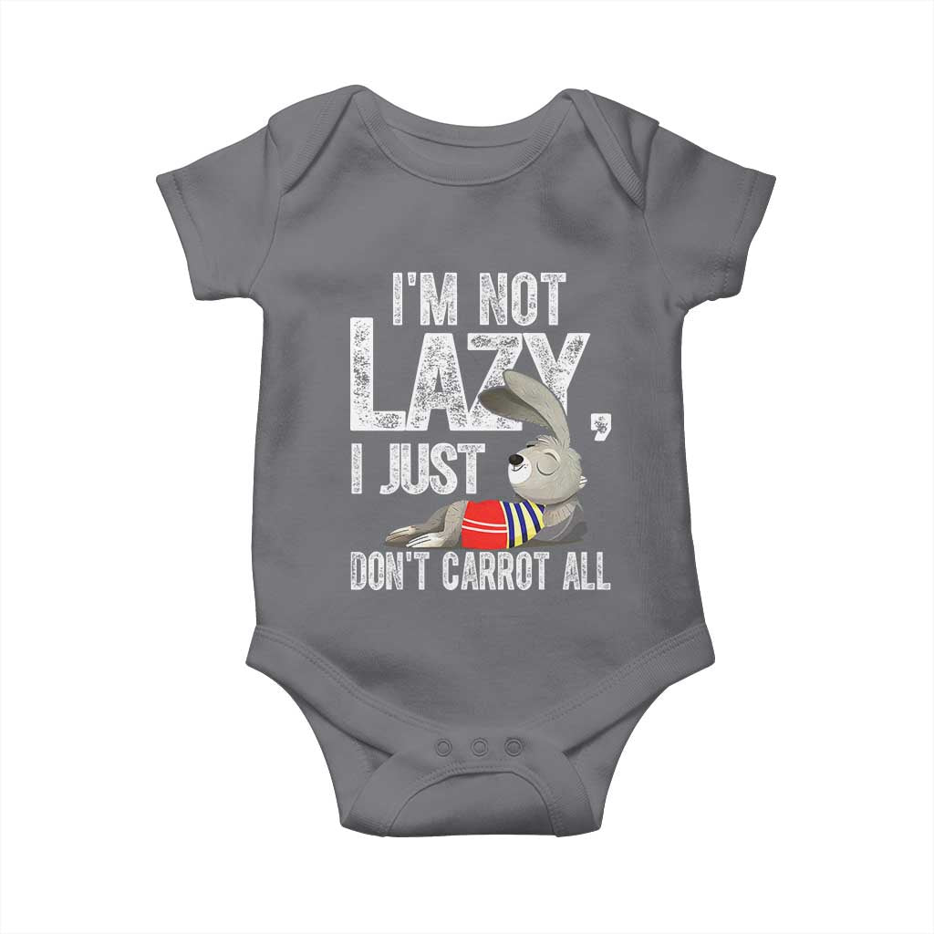 Funny I'm Not Lazy I Just Don't Carrot All Baby Onesie Lazy Bunny Rabbit TS11 Charcoal Print Your Wear
