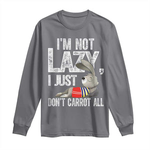 Funny I'm Not Lazy I Just Don't Carrot All Long Sleeve Shirt Lazy Bunny Rabbit TS11 Charcoal Print Your Wear