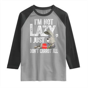 Funny I'm Not Lazy I Just Don't Carrot All Raglan Shirt Lazy Bunny Rabbit TS11 Sport Gray Black Print Your Wear