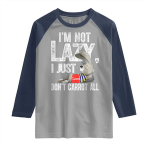 Funny I'm Not Lazy I Just Don't Carrot All Raglan Shirt Lazy Bunny Rabbit TS11 Sport Gray Navy Print Your Wear