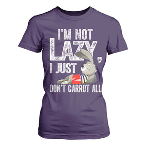Funny I'm Not Lazy I Just Don't Carrot All T Shirt For Women Lazy Bunny Rabbit TS11 Purple Print Your Wear