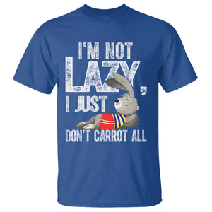 Funny I'm Not Lazy I Just Don't Carrot All T Shirt Lazy Bunny Rabbit TS11 Royal Blue Print Your Wear