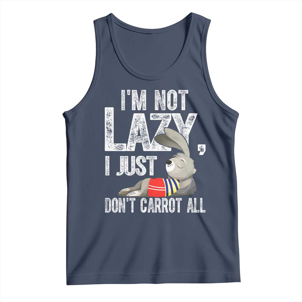 Funny I'm Not Lazy I Just Don't Carrot All Tank Top Lazy Bunny Rabbit TS11 Navy Print Your Wear