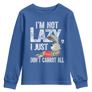 Funny I'm Not Lazy I Just Don't Carrot All Youth Sweatshirt Lazy Bunny Rabbit TS11 Royal Blue Print Your Wear