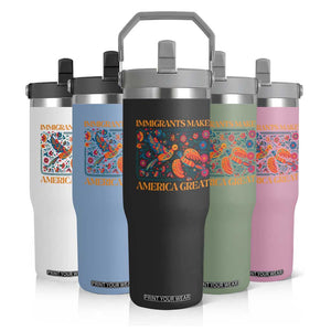 Funny Immigrants Make America Great Flip Straw Tumbler Floral Flower Birds Human Rights TS11 Print Your Wear