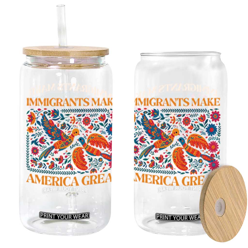 Funny Immigrants Make America Great Glass Can Floral Flower Birds Human Rights TS11 Black Print Your Wear
