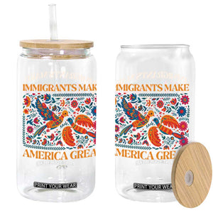 Funny Immigrants Make America Great Glass Can Floral Flower Birds Human Rights TS11 Black Print Your Wear
