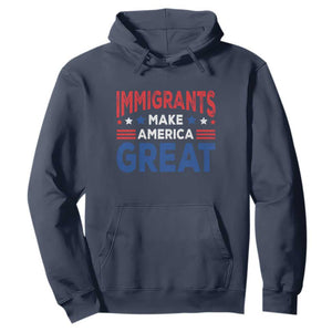 Funny Immigrants Make America Great Hoodie Stars Stripes TS11 Navy Print Your Wear