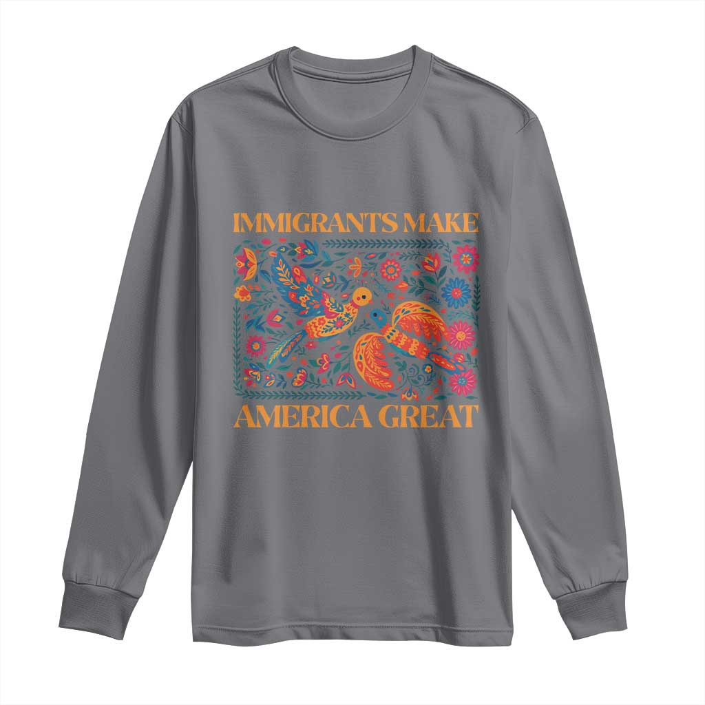 Funny Immigrants Make America Great Long Sleeve Shirt Floral Flower Birds Human Rights TS11 Charcoal Print Your Wear