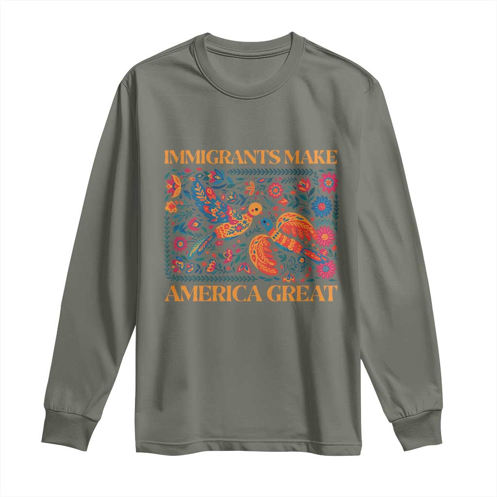 Funny Immigrants Make America Great Long Sleeve Shirt Floral Flower Birds Human Rights TS11 Military Green Print Your Wear