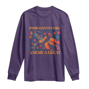 Funny Immigrants Make America Great Long Sleeve Shirt Floral Flower Birds Human Rights TS11 Purple Print Your Wear