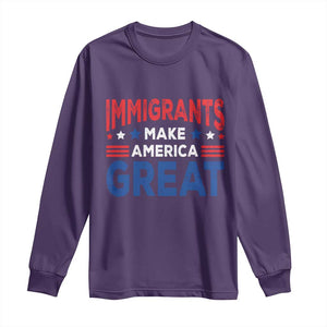 Funny Immigrants Make America Great Long Sleeve Shirt Stars Stripes TS11 Purple Print Your Wear