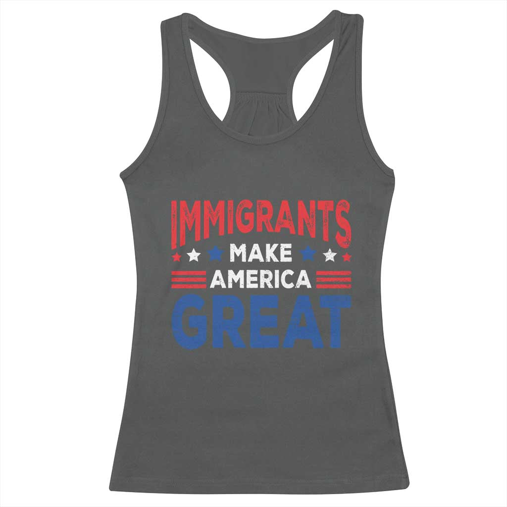 Funny Immigrants Make America Great Racerback Tank Top Stars Stripes TS11 Dark Heather Print Your Wear