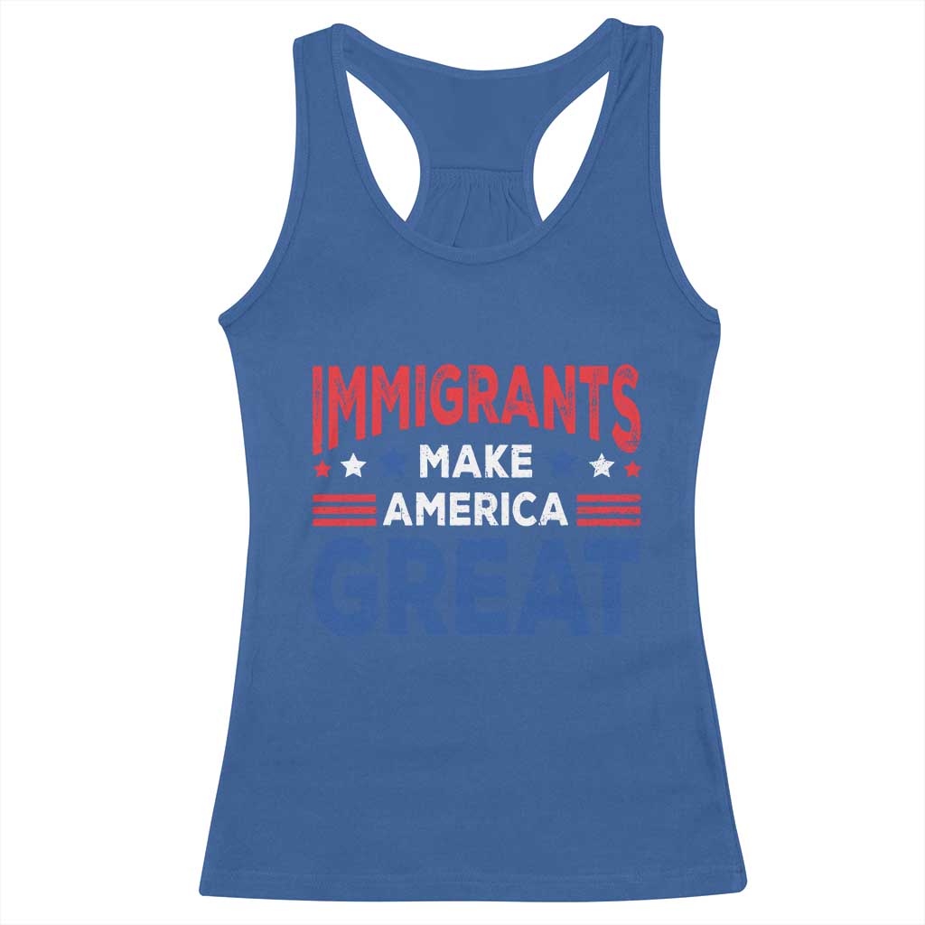 Funny Immigrants Make America Great Racerback Tank Top Stars Stripes TS11 Royal Blue Print Your Wear