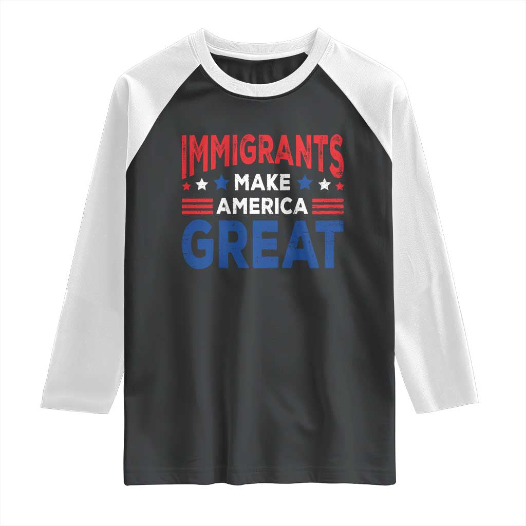 Funny Immigrants Make America Great Raglan Shirt Stars Stripes TS11 Black White Print Your Wear