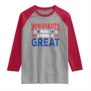Funny Immigrants Make America Great Raglan Shirt Stars Stripes TS11 Sport Gray Red Print Your Wear